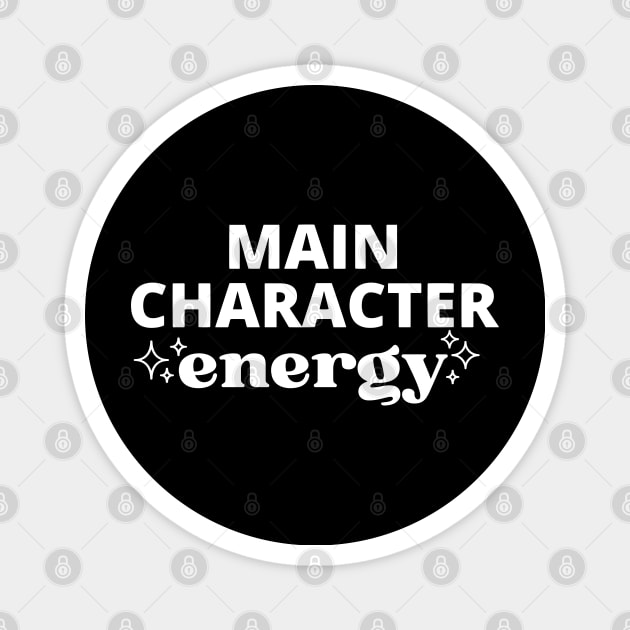 Main Character Energy Magnet by Disocodesigns